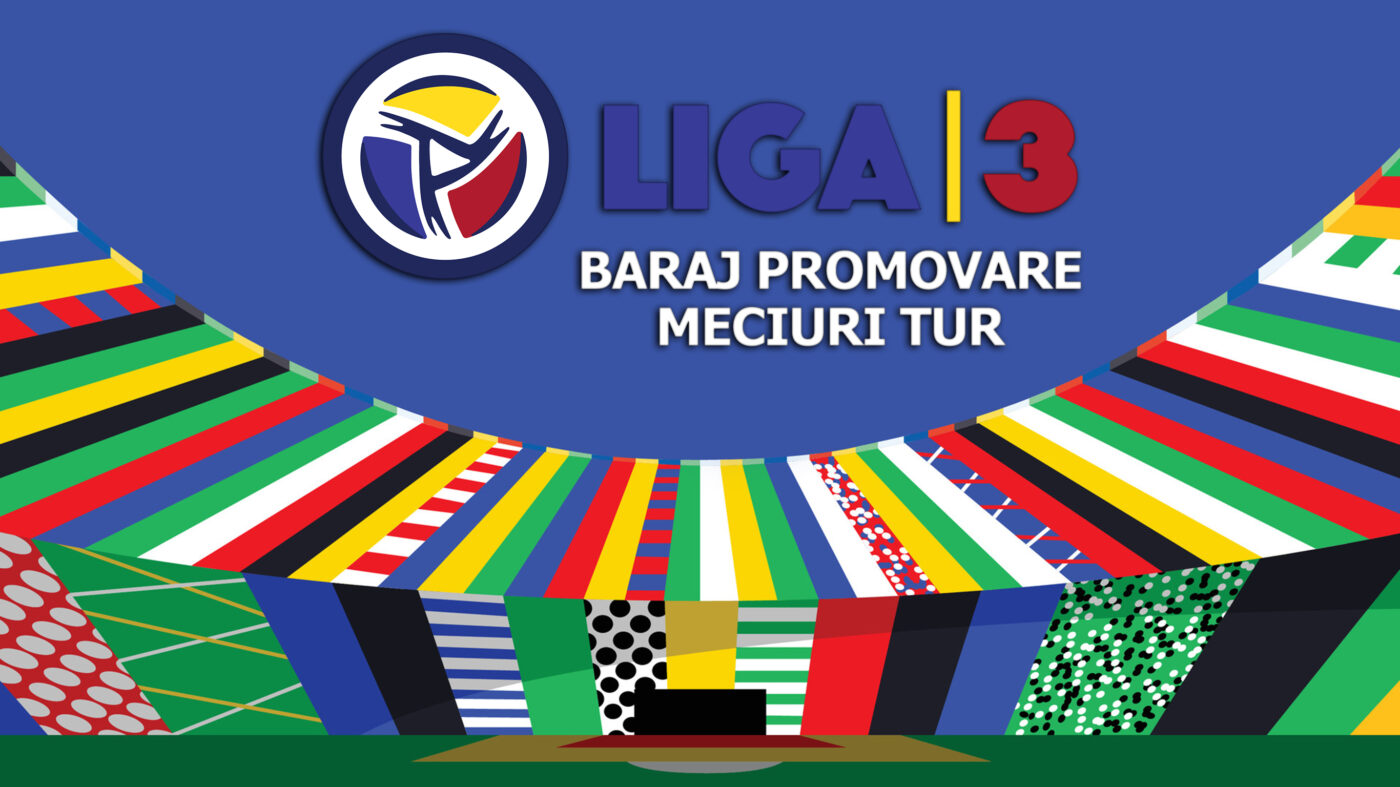 Manșa tur a barajului de promovare în Liga 3 | Cele 21 de meciuri se dispută ACUM