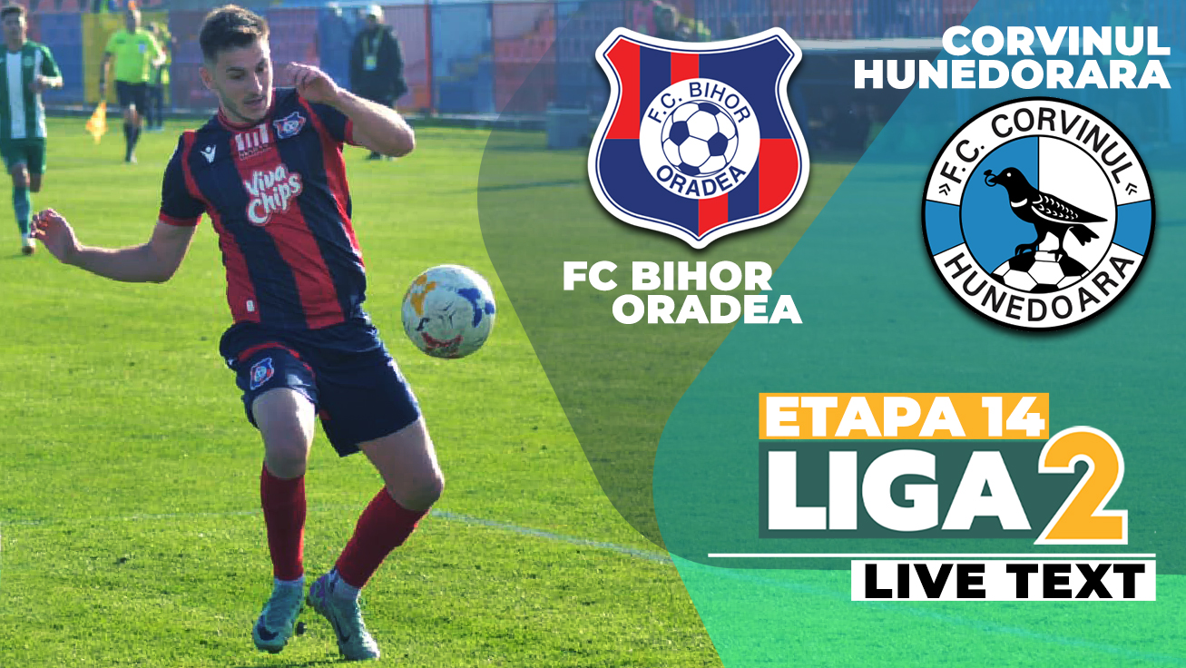 FC Bihor – Corvinul se joacă de la ora 13:30. Orădenii, la primul meci acasă cu Gheorghe Ghiț pe bancă. Hunedorenii pot urca, în premieră, pe loc de play-off